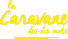 Caravane des dix mots
